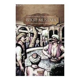 ESKI İSTANBUL SİNAMALARINDA BEKRI MUSTAFA - OSMAN CEMAL KAYGILI