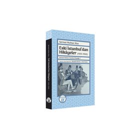 Eski İstanbul'dan Hikayeler 1935-1950 - Sermet Muhtar Alus