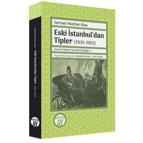 Eski İstanbuldan Tipler 1931-1951 - Büyüyen Ay Yayınları