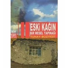 Eski Kağın Bir Mesel Tapınağı - Tunay Bozyiğit
