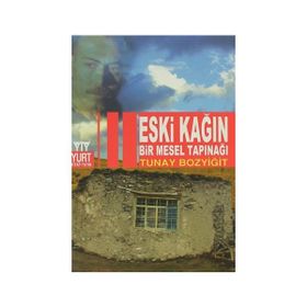 Eski Kağın Bir Mesel Tapınağı - Tunay Bozyiğit