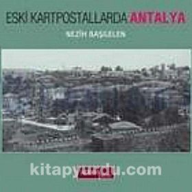ESKI KARTPOSTALLARDA ANTALYA - NEZIH BAŞGELEN