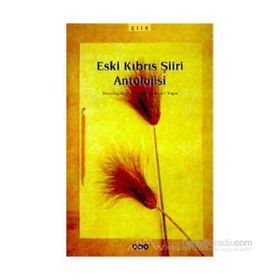 Eski Kıbrıs Şiiri Antolojisi - Mehmet Yaşın