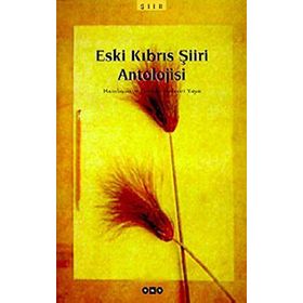 Eski Kıbrıs Şiiri Antolojisi - Mehmet Yaşın