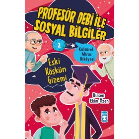 Eski Köşkün Gizemi Profesör Debi İle Sosyal Bilgiler - Timaş Çocuk
