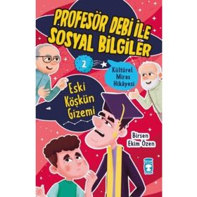 Eski Köşkün Gizemi Profesör Debi İle Sosyal Bilgiler - Timaş Çocuk