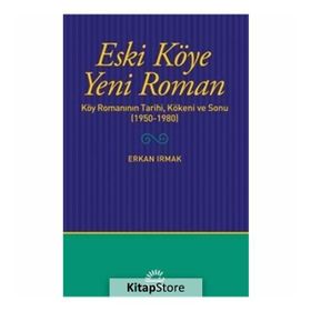 Eski Köye Yeni Roman - Erkan Irmak