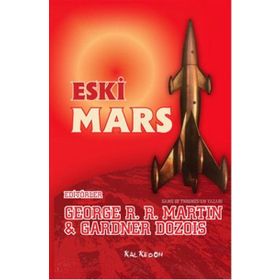 Eski Mars - George Martin Gardner Dozois