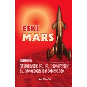 Eski Mars - George Martin Gardner Dozois