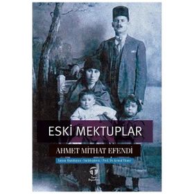 Eski Mektuplar - Ahmet Mithat Efendi - Türk Dil Kurumu Yayınları