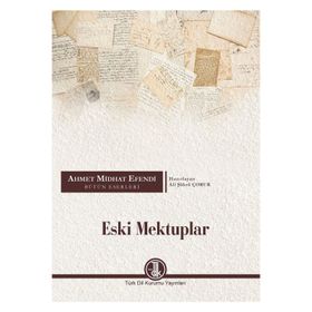 Eski Mektuplar - Ahmet Mithat Efendi - Türk Dil Kurumu Yayınları