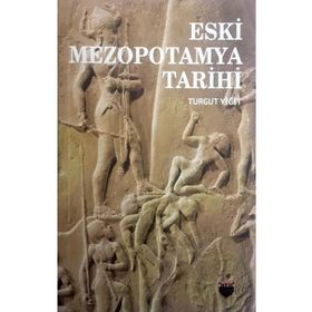 Eski Mezopotamya Tarihi - Turgut Yiğit
