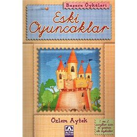 ESKI OYUNCAKLAR - ÖZLEM AYTEK