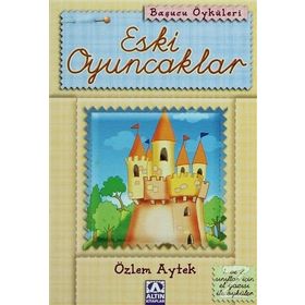 ESKI OYUNCAKLAR - ÖZLEM AYTEK