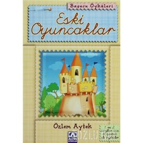 ESKI OYUNCAKLAR - ÖZLEM AYTEK