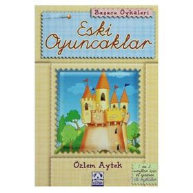 ESKI OYUNCAKLAR - ÖZLEM AYTEK