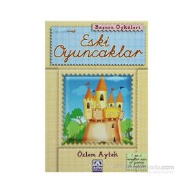 ESKI OYUNCAKLAR - ÖZLEM AYTEK
