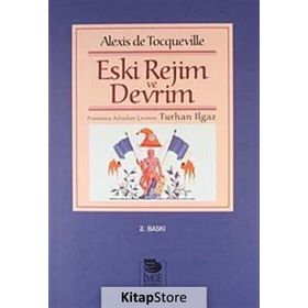 ESKI REJIM VE DEVRIM - ALEXIS DE TOCQUEVILLE