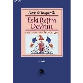 ESKI REJIM VE DEVRIM - ALEXIS DE TOCQUEVILLE
