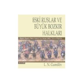Eski Ruslar ve Büyük Bozkır Halkları - 2. Cilt - Lev Nikolayeviç