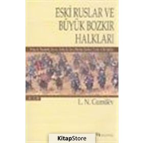 Eski Ruslar ve Büyük Bozkır Halkları - 2. Cilt - Lev Nikolayeviç