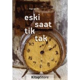 Eski Saat Tik Tak - Yaprak Öz