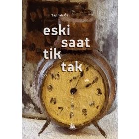 Eski Saat Tik Tak - Yaprak Öz