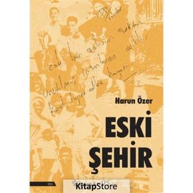 Eski Şehir - Harun Özer