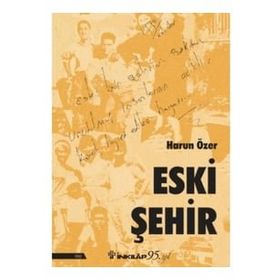 Eski Şehir - Harun Özer