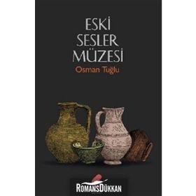 Eski Sesler Müzesi - Osman Tuğlu