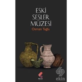 Eski Sesler Müzesi - Osman Tuğlu