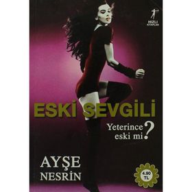 ESKI SEVGILI YETERINCE ESKI MI? - AYŞE NESRIN