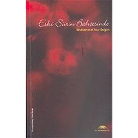 Eski Şiirin Bahçesinde - Muhammed Nur Doğan