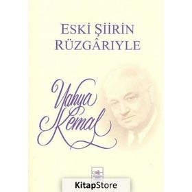 Eski Şiirin Rüzgarıyle - Yahya Kemal Beyatlı