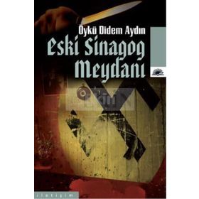 ESKI SINAGOG MEYDANI - ÖYKÜ DIDEM AYDIN