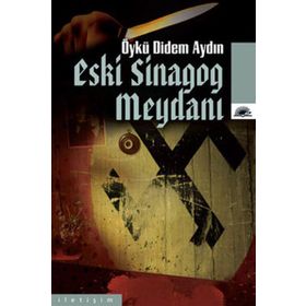 ESKI SINAGOG MEYDANI - ÖYKÜ DIDEM AYDIN