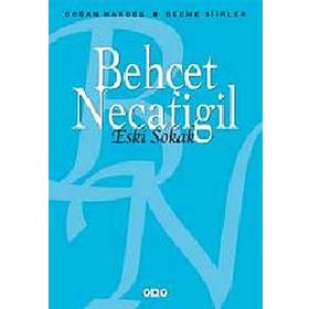 ESKI SOKAK SEÇME ŞİİRLER - BEHÇET NECATIGIL