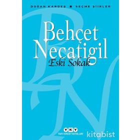 ESKI SOKAK SEÇME ŞİİRLER - BEHÇET NECATIGIL