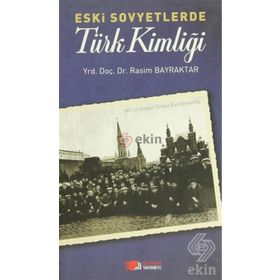 ESKI SOVYETLERDE TÜRK KIMLIĞI - RASIM BAYRAKTAR