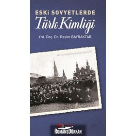 ESKI SOVYETLERDE TÜRK KIMLIĞI - RASIM BAYRAKTAR