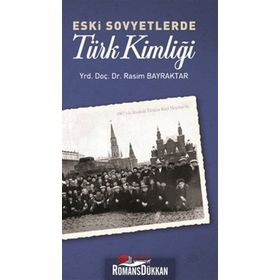 ESKI SOVYETLERDE TÜRK KIMLIĞI - RASIM BAYRAKTAR