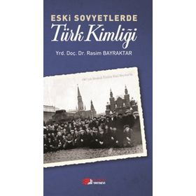 ESKI SOVYETLERDE TÜRK KIMLIĞI - RASIM BAYRAKTAR