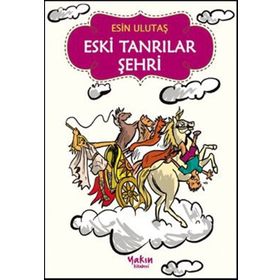 ESKI TANRILAR ŞEHRİ - ESIN ULUTAŞ