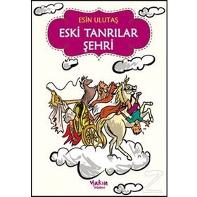 ESKI TANRILAR ŞEHRİ - ESIN ULUTAŞ