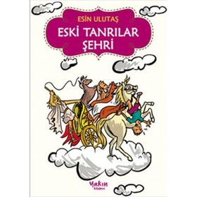 ESKI TANRILAR ŞEHRİ - ESIN ULUTAŞ