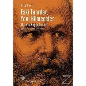 Eski Tanrılar, Yeni Bilmeceler: Marx'ın Kayıp Teorisi - Mike Davis