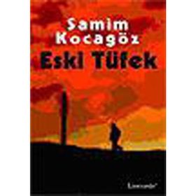 ESKI TÜFEK - SAMIM KOCAGÖZ
