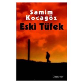 ESKI TÜFEK - SAMIM KOCAGÖZ