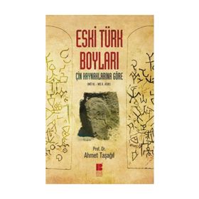 Eski Türk Boyları - Ahmet Taşağıl