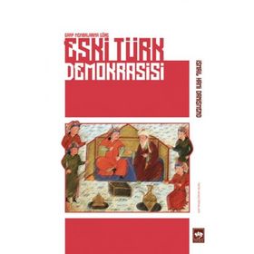 Eski Türk Demokrasisi - İsmail Hami Danişmend